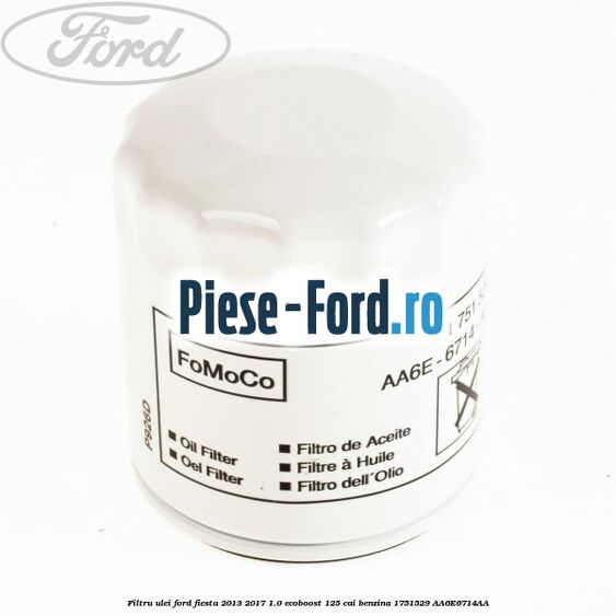 Filtru ulei Ford Fiesta 2013-2017 1.0 EcoBoost 125 cai benzina