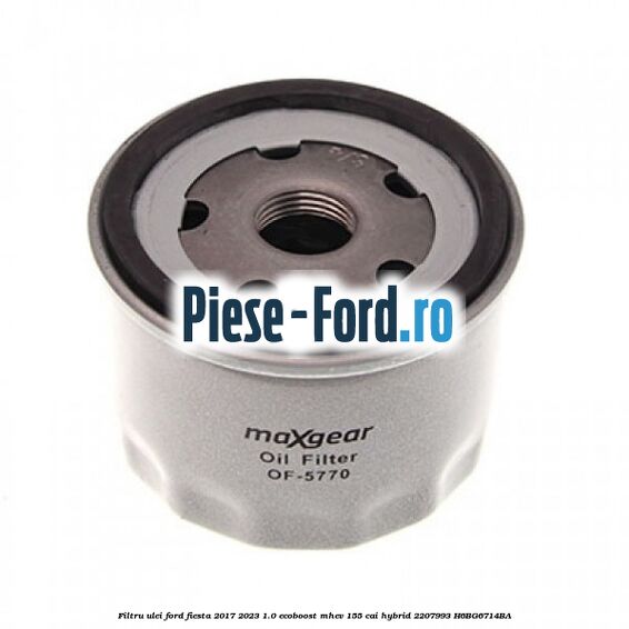Filtru ulei Ford Fiesta 2017-2023 1.0 EcoBoost mHEV 155 cai Hybrid #3BBC53C3B5