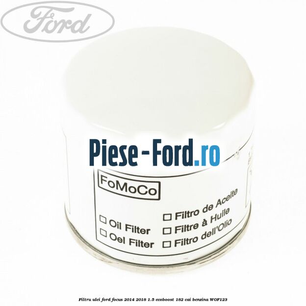 Filtru ulei Ford Focus 2014-2018 1.5 EcoBoost 182 cai