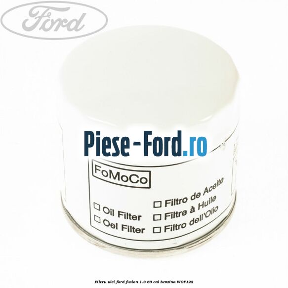 Filtru ulei Ford Fusion 1.3 60 cai