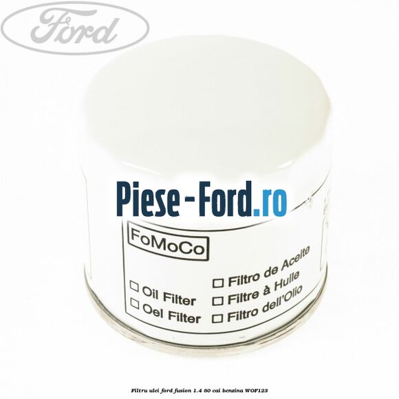 Filtru ulei Ford Fusion 1.4 80 cai