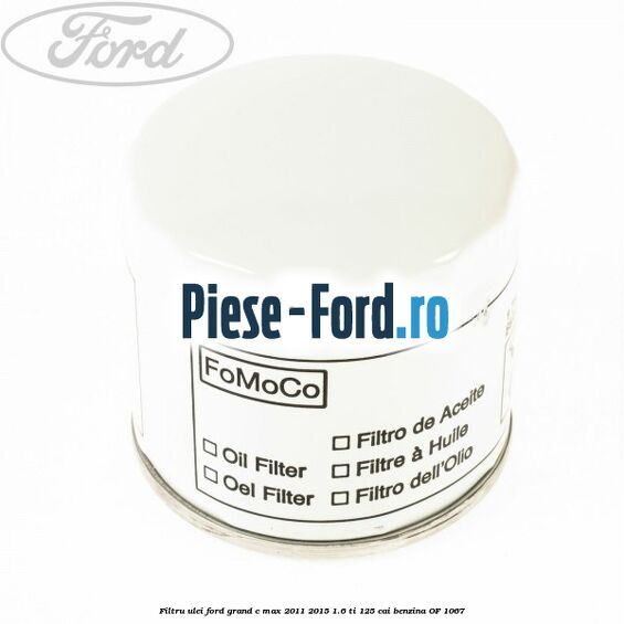 Filtru ulei Ford Grand C-Max 2011-2015 1.6 Ti 125 cai #D6E8E1C84D