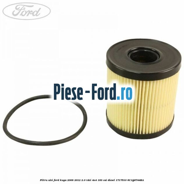 Filtru ulei Ford Kuga 2008-2012 2.0 TDCI 4x4 163 cai diesel #B6A7EF17B6