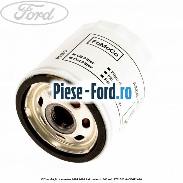 Filtru ulei Ford Mondeo 2014-2018 2.0 EcoBoost 240 cai  #402E00D293