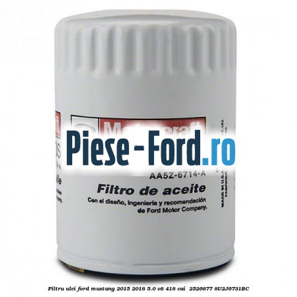 Filtru ulei Ford Mustang 2015-2018 5.0 V8 418 cai  #013EE932E5