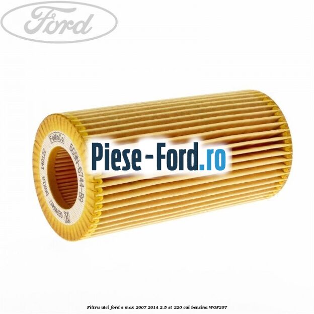 Filtru ulei Ford S-Max 2007-2014 2.5 ST 220 cai