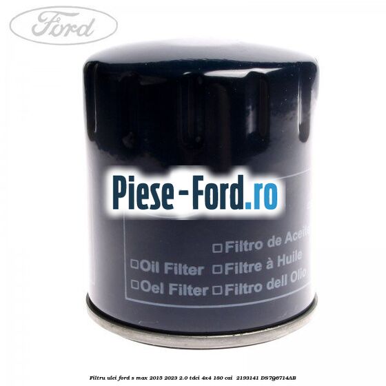Filtru ulei Ford S-Max 2015-2023 2.0 TDCi 4x4 180 cai  #9D2DB67680