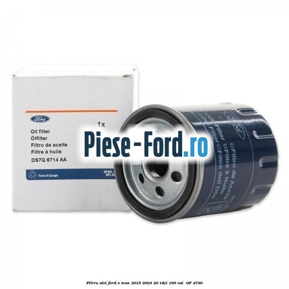 Filtru ulei Ford S-Max 2015-2023 2.0 TDCi 180 cai #1BBF41C743