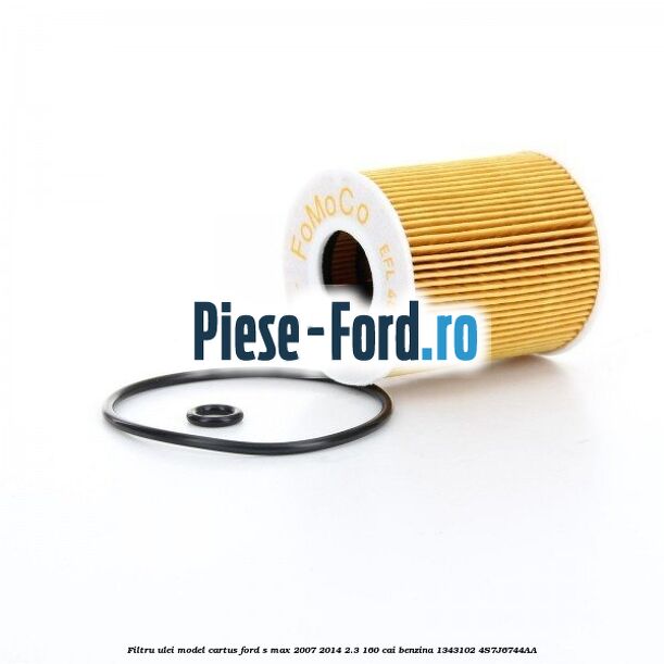 Filtru ulei model cartus Ford S-Max 2007-2014 2.3 160 cai benzina