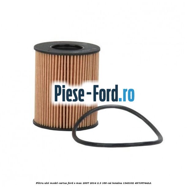 Filtru ulei model cartus Ford S-Max 2007-2014 2.3 160 cai benzina