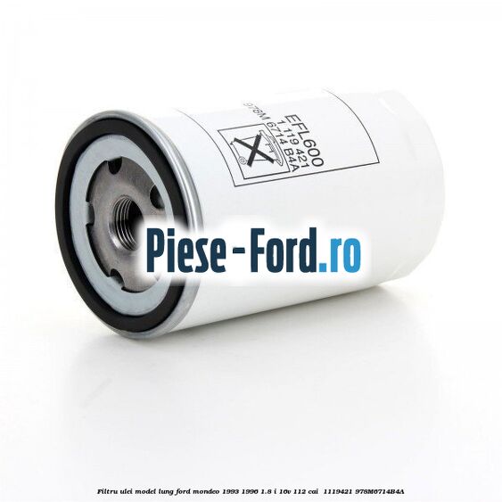 Filtru ulei model lung Ford Mondeo 1993-1996 1.8 i 16V 112 cai  #C1F3413415