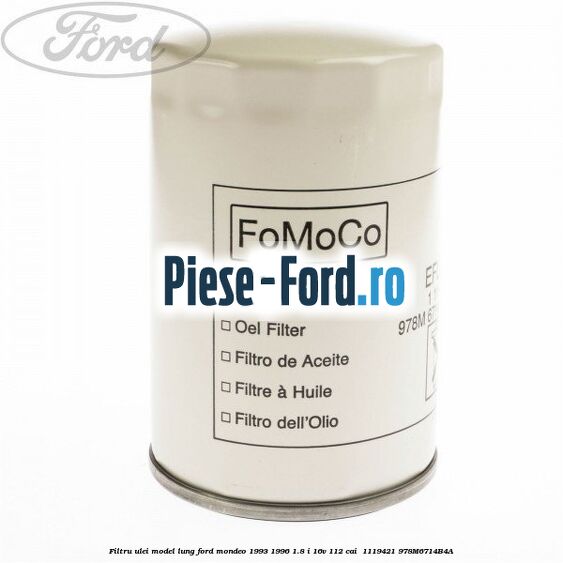 Filtru ulei model lung Ford Mondeo 1993-1996 1.8 i 16V 112 cai  #C1F3413415