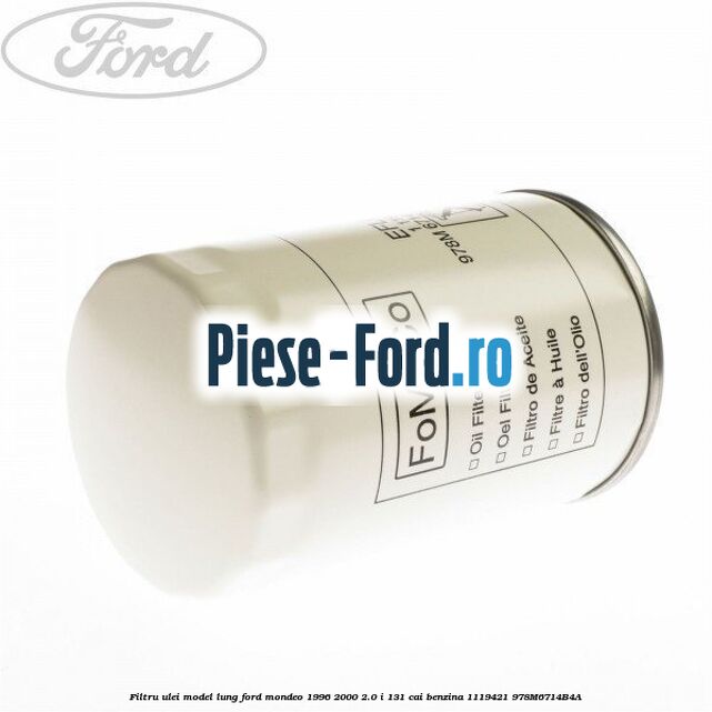 Filtru ulei model lung Ford Mondeo 1996-2000 2.0 i 131 cai benzina #614970C702