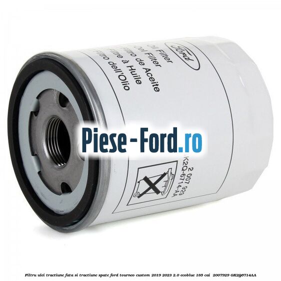 Filtru ulei tractiune fata si tractiune spate Ford Tourneo Custom 2019-2023 2.0 EcoBlue 185 cai #0594C00B37 Filtru ulei tractiune fata si tractiune spate Ford Tourneo Custom 2019-2023 2.0 EcoBlue 185 cai #0594C00B37
