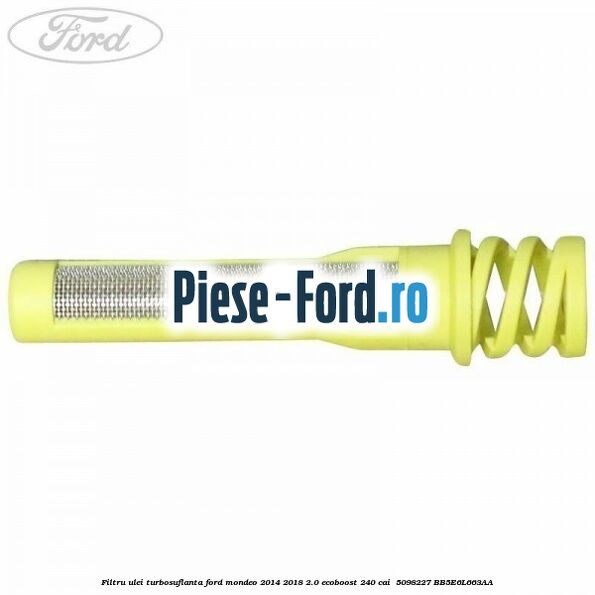 Filtru ulei turbosuflanta Ford Mondeo 2014-2018 2.0 EcoBoost 240 cai  #52F56DA885
