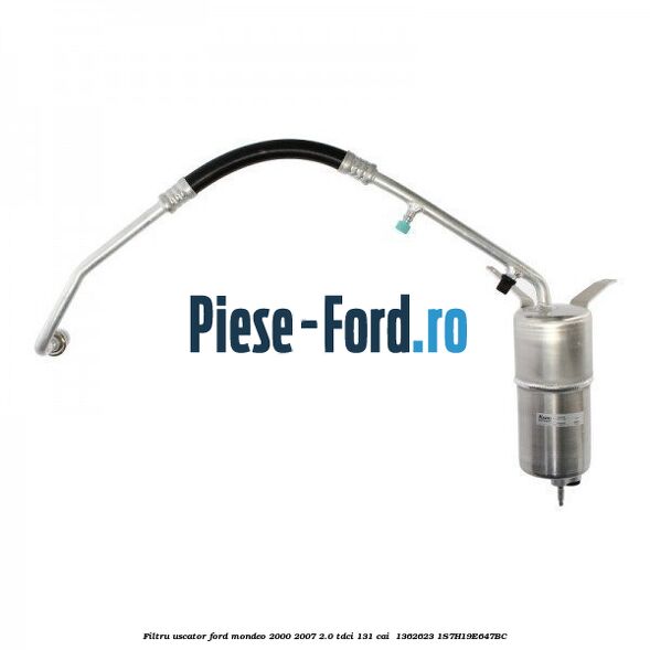 Filtru uscator Ford Mondeo 2000-2007 2.0 TDCi 131 cai  #998D9E9D9B
