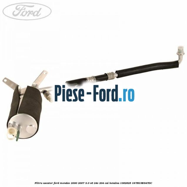 Filtru freon conducta clima Ford Mondeo 2000-2007 3.0 V6 24V 204 cai benzina