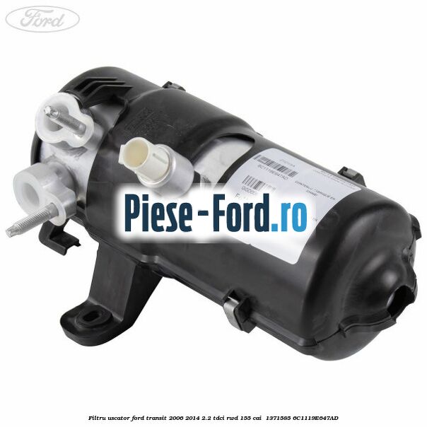 Filtru uscator Ford Transit 2006-2014 2.2 TDCi RWD 155 cai  #E9A4406353