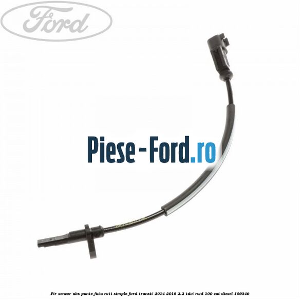 Fir senzor ABS punte fata roti duble Ford Transit 2014-2018 2.2 TDCi RWD 100 cai diesel
