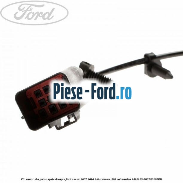 Fir senzor ABS punte spate dreapta Ford S-Max 2007-2014 2.0 EcoBoost 203 cai benzina