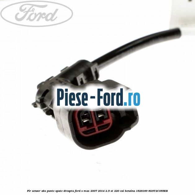 Fir senzor ABS punte spate dreapta Ford S-Max 2007-2014 2.5 ST 220 cai benzina