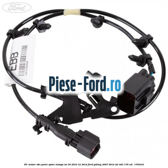 Fir senzor ABS punte spate stanga an 03/2010-12/2014 Ford Galaxy 2007-2014 2.2 TDCi 175 cai #929FF6F3C9