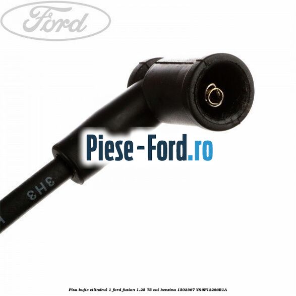 Fisa bujie cilindrul 1 Ford Fusion 1.25 75 cai benzina #97F8CA6C33