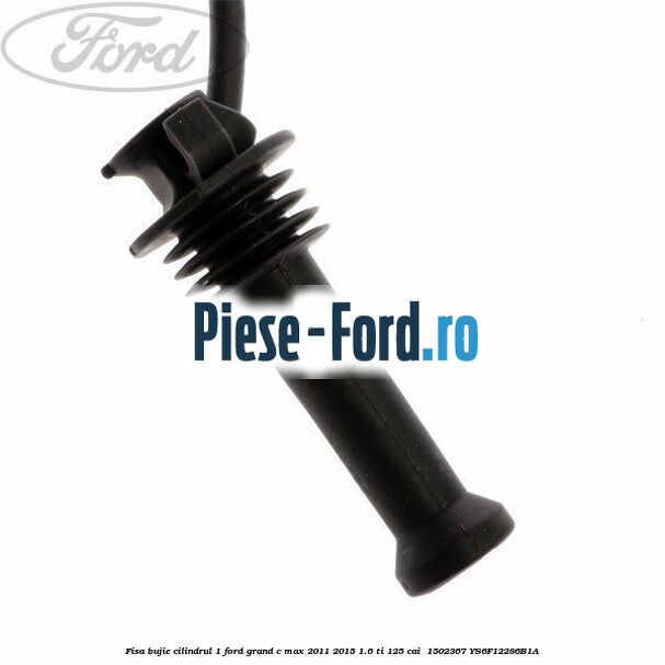 Fisa bujie cilindrul 1 Ford Grand C-Max 2011-2015 1.6 Ti 125 cai  #98266190A3