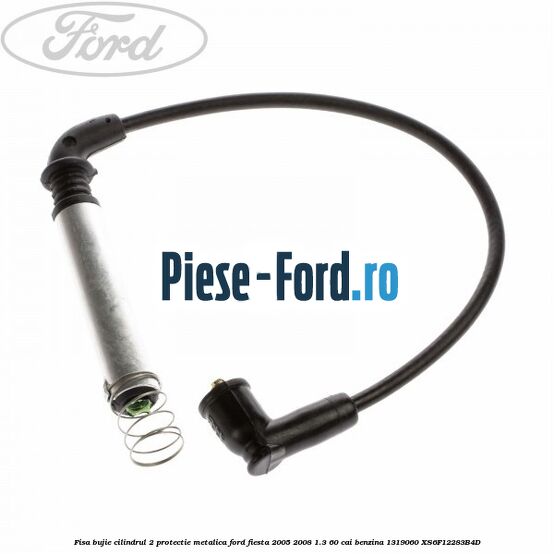 Fisa bujie cilindrul 2 protectie metalica Ford Fiesta 2005-2008 1.3 60 cai benzina