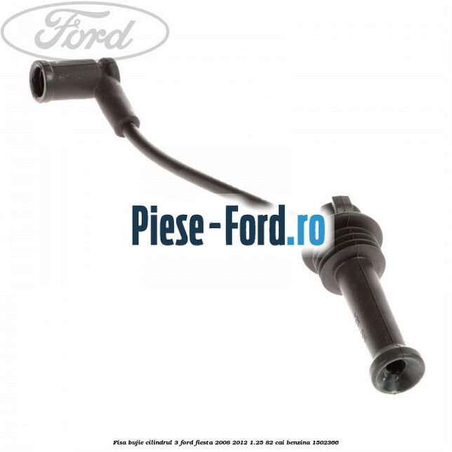 Fisa bujie cilindrul 3 Ford Fiesta 2008-2012 1.25 82 cai