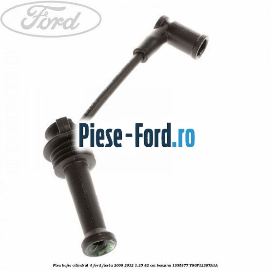 Fisa bujie cilindrul 3 Ford Fiesta 2008-2012 1.25 82 cai benzina