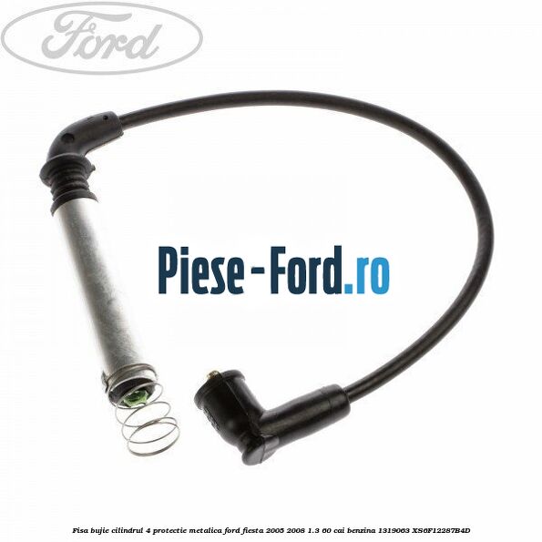Fisa bujie cilindrul 4 protectie metalica Ford Fiesta 2005-2008 1.3 60 cai benzina