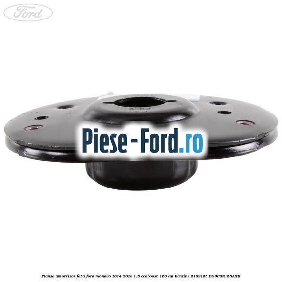 Flansa amortizor fata Ford Mondeo 2014-2018 1.5 EcoBoost 160 cai benzina #3A59C50AB8