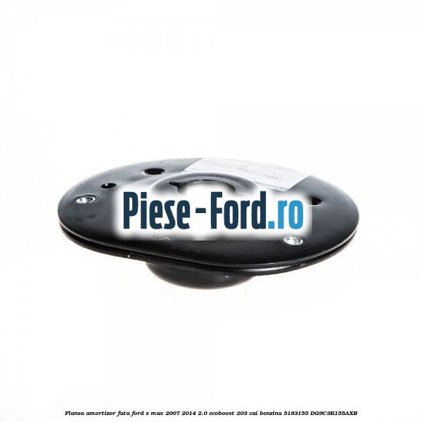 Flansa amortizor fata Ford S-Max 2007-2014 2.0 EcoBoost 203 cai benzina