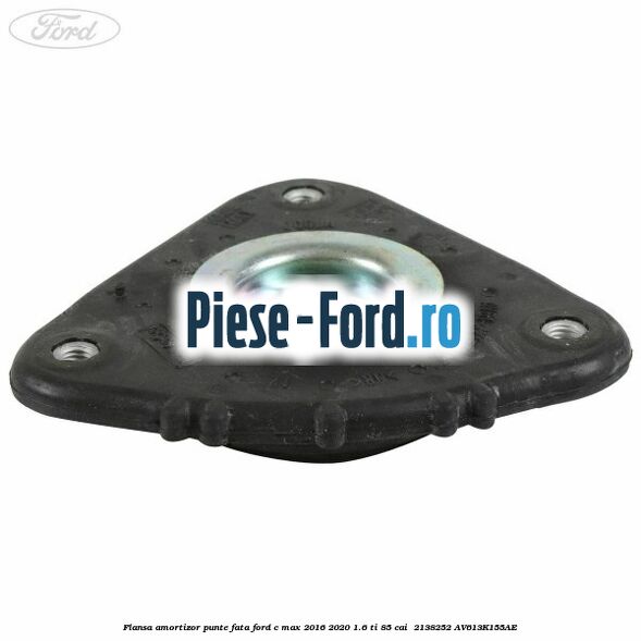 Flansa amortizor punte fata Ford C-Max 2016-2020 1.6 Ti 85 cai  #05E78118B1