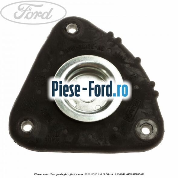 Flansa amortizor punte fata Ford C-Max 2016-2020 1.6 Ti 85 cai  #05E78118B1