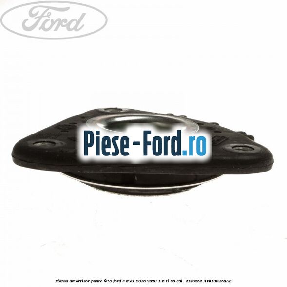 Flansa amortizor punte fata Ford C-Max 2016-2020 1.6 Ti 85 cai  #05E78118B1