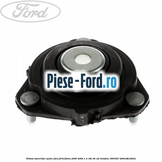 Flansa amortizor punte fata Ford Fiesta 2005-2008 1.4 16V 80 cai benzina #861B6C054B