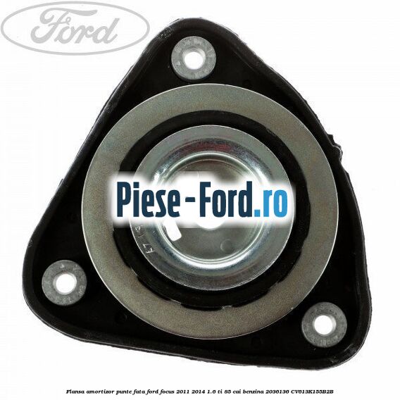 Element flansa amortizor punte spate superior Ford Focus 2011-2014 1.6 Ti 85 cai benzina
