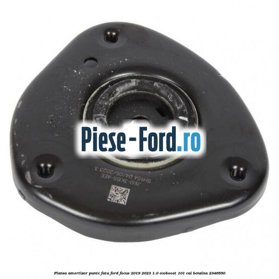 Flansa amortizor punte fata Ford Focus 2019-2023 1.0 EcoBoost 101 cai benzina #551B3ABA26