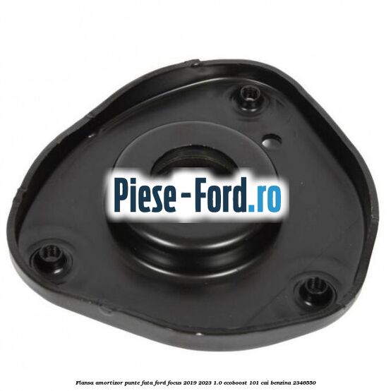 Flansa amortizor punte fata Ford Focus 2019-2023 1.0 EcoBoost 101 cai benzina #551B3ABA26