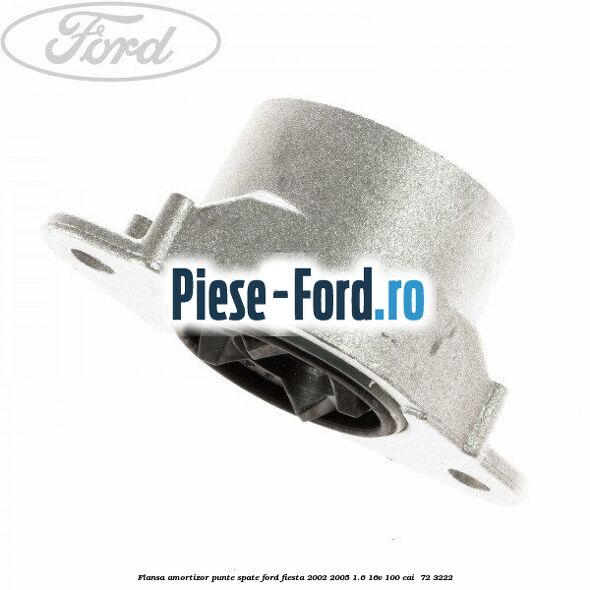 Flansa amortizor punte spate Ford Fiesta 2002-2005 1.6 16V 100 cai #CACB399326