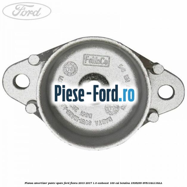 Flansa amortizor punte spate Ford Fiesta 2013-2017 1.0 EcoBoost 100 cai benzina