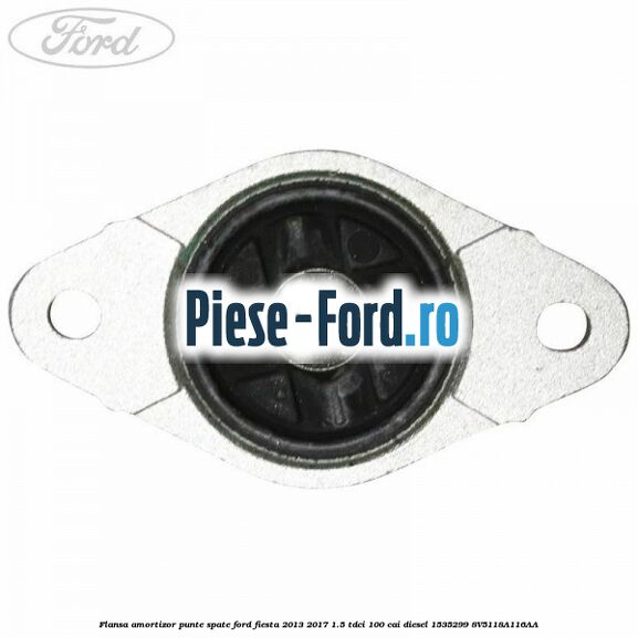Flansa amortizor punte spate Ford Fiesta 2013-2017 1.5 TDCi 100 cai diesel #5D55670FBB