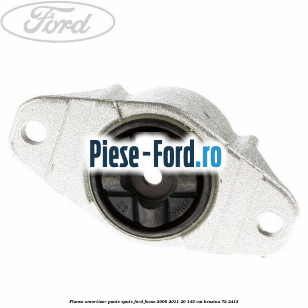 Flansa amortizor punte spate Ford Focus 2008-2011 2.0 145 cai #E527D853F8