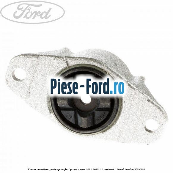 Flansa amortizor punte spate Ford Grand C-Max 2011-2015 1.6 EcoBoost 150 cai