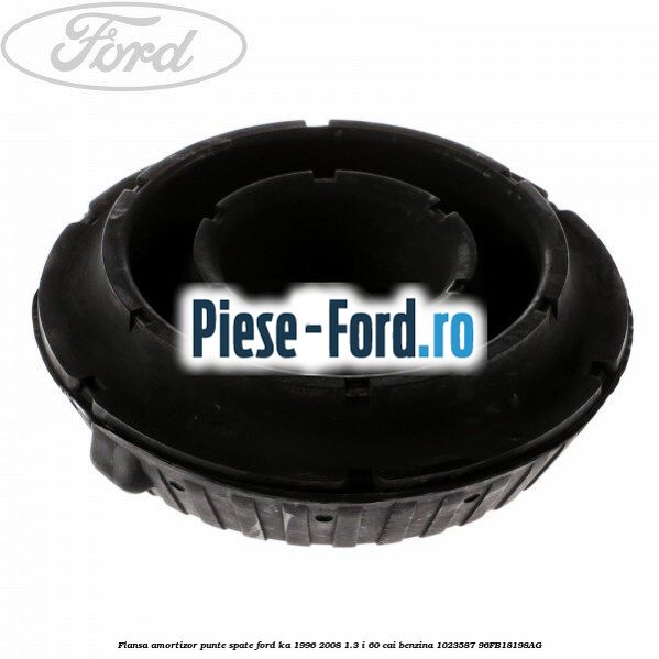 Flansa amortizor punte spate Ford Ka 1996-2008 1.3 i 60 cai benzina #0D98B5FE7D