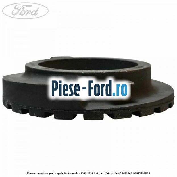 Flansa amortizor punte spate Ford Mondeo 2008-2014 1.8 TDCi 100 cai diesel #4E9E8923D6