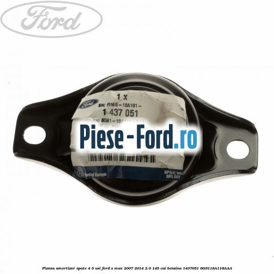 Flansa amortizor spate 4/5 usi Ford S-Max 2007-2014 2.0 145 cai benzina