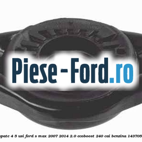 Flansa amortizor spate 4/5 usi Ford S-Max 2007-2014 2.0 EcoBoost 240 cai benzina